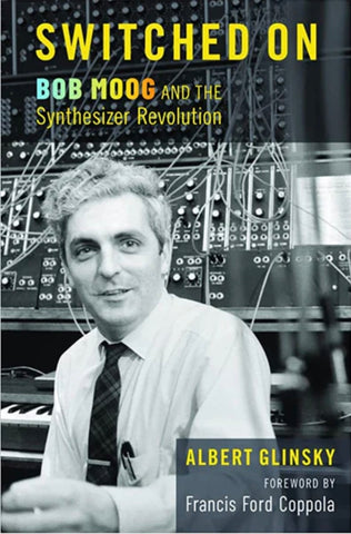 Libro SWITCHED ON Bob Moog and the Synthesizer Revolution