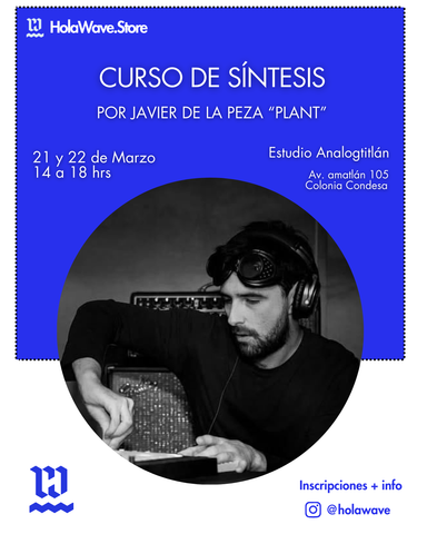 Curso de síntesis por Javier de la Peza “PLANT”