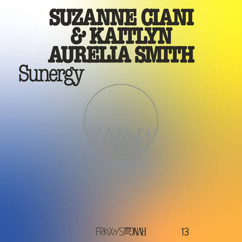 Suzanne Ciani & Kaitlyn Aurelia Smith Sunergy