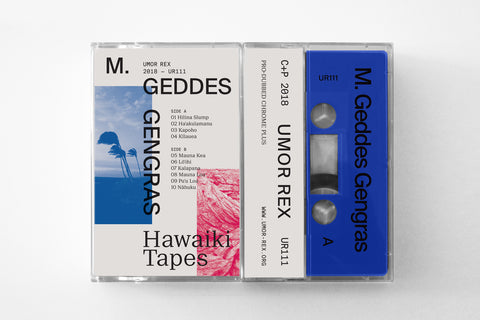 M. GEDDES GENGRAS - HAWAIKI TAPES
